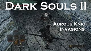 Dark Souls II Aurous Knight Invasions [upl. by Anastice]