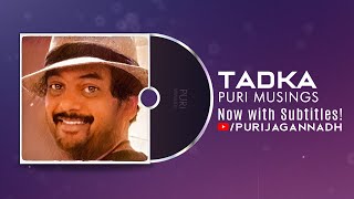 TADKA  Puri Musings by Puri Jagannadh  Puri Connects  Charmme Kaur [upl. by Cacilia495]