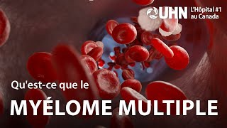 LUHN Explique Myélome multiple  UHN Explains Multiple Myeloma [upl. by Ynnaffit]