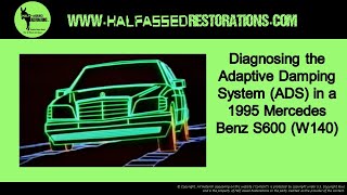 Diagnosing the Adaptive Damping System ADS in a 1995 Mercedes Benz S600 W140 [upl. by Oeak]