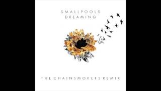 Smallpools  Dreaming The Chainsmokers Remix [upl. by Enier]