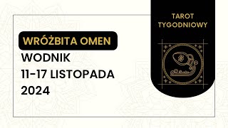 Tarot Tygodniowy ♒️ Wodnik 1117 Listopada 2024 tarot horoskop wróżka [upl. by Wahkuna]