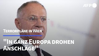 Anschlagspläne in Wien quotIn ganz Europa terroristische Bedrohungquot  AFP [upl. by Eissehc]