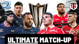 LEINSTER vs TOULOUSE  ULTIMATE MATCHUP  Champions Cup Final Preview [upl. by Kristin]