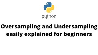 OversamplingUndersampling and SMOTE explained very easily [upl. by Brink]