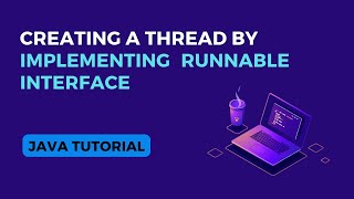 Creating a Java Thread Using Runnable Interface  Java Tutorial [upl. by Glynas922]