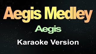 Aegis Medley  Aegis Karaoke Lyrics [upl. by Stephens]