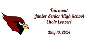 Fairmont High School Choir Concert May 13 2024 [upl. by Mella]