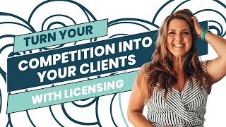 Turn Your Competition Into Your Clients With Licensing [upl. by Zildjian446]