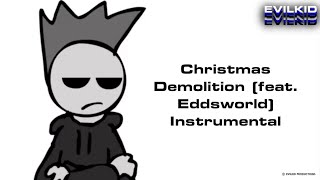 Christmas Demolition feat Eddsworld Instrumental  EvilKid Instrumentals [upl. by Hobbs508]