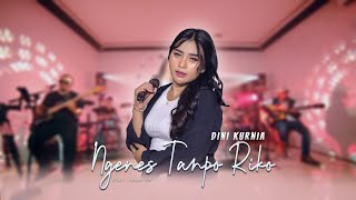 Dini Kurnia  NGENES TANPO RIKO Official Music Video [upl. by Oirasor]