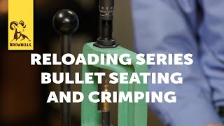 Reloading Series Bullet Seating And Crimping [upl. by Annwahsal]