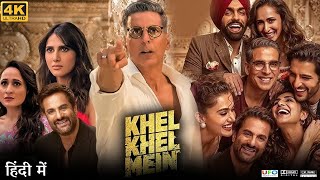 Khel Khel Mein Full Movie  Akshay Kumar  Vaani Kapoor  Pragya Jaiswal Pannu  Review amp Facts HD [upl. by O'Meara586]