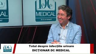 Totul despre infecțiile urinare cu Dr Gheorghe Niță la DICȚIONAR DC MEDICAL [upl. by Iphigeniah]