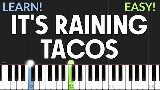 Its Raining Tacos  Parry Gripp amp BooneBum  EASY Piano Tutorial [upl. by Reifinnej]