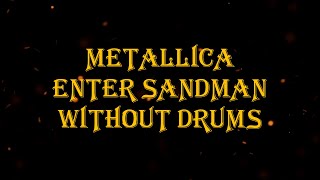 Metallica  Enter Sandman 124 bpm drumless [upl. by Stanfill597]