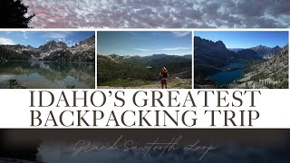 Backpacking The 67 Mile Grand Sawtooth Loop  Idaho’s Best Hike [upl. by Deacon]