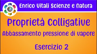 Le Proprietà Colligative Abbassamento della pressione di vaporeEsercizio 2 [upl. by Okier]