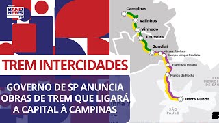 Governo de SP anuncia obras do Trem Intercidades que ligará a cidade à Campinas [upl. by Enehpets]