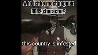 EDIT 📷 🔮 Who is the most popular RDR2 character rdr2 rdr2online shorts [upl. by Rorke]