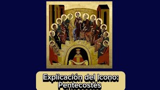 Explicación del Icono de PentecostésMidrash y ReflexionesCNC [upl. by Panchito]