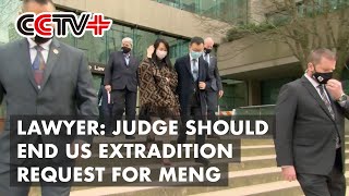 Judge Should End US Extradition Request for Meng According to International Law Lawyer [upl. by Chitkara]