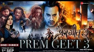 PREM GEET 3 Hindi Dubbed  NEPALI MOVIE 2022  Pradip khadka Santos Sen Kristina Gurung Sunil Thapa [upl. by Racso]