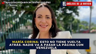 María Corina Esto no tiene vuelta atrás Nadie va a pasar la página con Venezuela [upl. by Notsek]