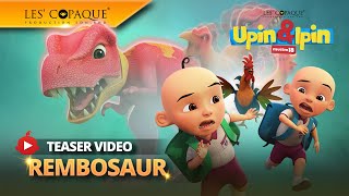 Upin amp Ipin Musim 18  Rembosaur Episod Baru [upl. by Nie]