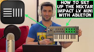 How to Set Up the Nektar Impact LX Mini in Ableton Tutorial [upl. by Cooperstein]