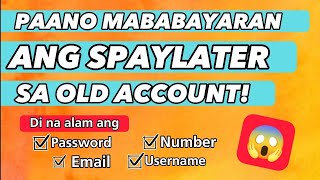 HOW TO PAY SPAYLATER IN OLD ACCOUNT Di na maopen na shopee account Paano mo mababayaran [upl. by Guglielmo707]