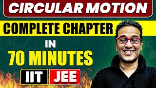 CIRCULAR MOTION in 70 Minutes  Full Chapter Revision  Class 11th JEE [upl. by Ielirol]