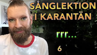 Sång i Karantän  6 Rrrrrr [upl. by Harlie]