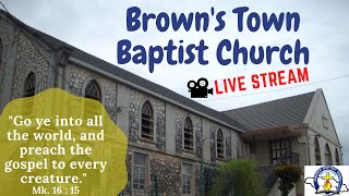 Browns Town Baptist Church Live Sunday Service  12112023 [upl. by Cointon155]