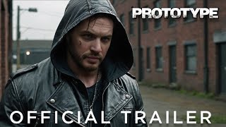 PROTOTYPE 2025  First Trailer  Tom Hardy [upl. by Mctyre]