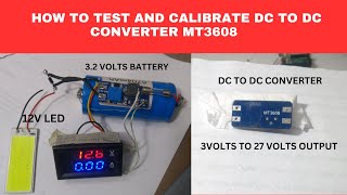 HOW TO TEST AND CALIBRATE DC TO DC CONVERTER MT3608 [upl. by Yerggoeg562]