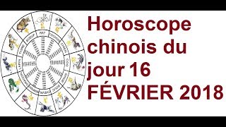 Horoscope chinois du jour 16 2 2018 [upl. by Suoicerpal640]