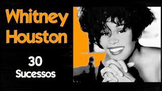 Whitney Hoston  30 Sucessos Bonus Remix [upl. by Laet]