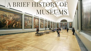 A Brief History of Museums [upl. by Suivatnom]