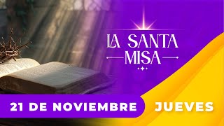 ✝️ MISA DE HOY Jueves 21 De Noviembre De 2024  Misa Diaria Cosmovision misa [upl. by Athelstan]