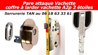 TUTO pare attaque coffre a larder vachette A2P 2 étoiles [upl. by Enelkcaj]