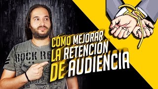 CÓMO MEJORAR LA RETENCIÓN DE LA AUDIENCIA  8 tips para enganchar en YouTube  Torr [upl. by Anaujahs]