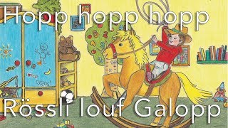 Hopp hopp hopp Rössli louf Galopp [upl. by Otrebmuh]