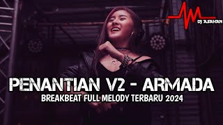 DJ Penantian V2 X Sebatas Mimpi Breakbeat Full Melody Terbaru 2024  DJ ASAHAN [upl. by Hardman154]