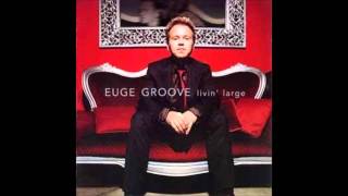 Euge Groove  Too Cool [upl. by Akin]