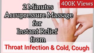 2 Minutes Acupressure Massage for Throat infection Cold Cough amp Migraine  Instant Relief [upl. by Ferdinana245]