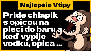 🤣VTIPY🤣 Príde chlapík s opicou na pleci do baru a keď vypije vodku opica [upl. by Iives]