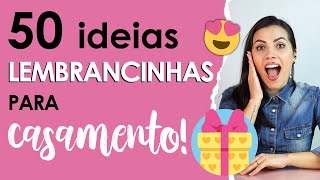 50 ideias de LEMBRANCINHAS para CASAMENTO   NOIVA EM CURSO [upl. by Ahsauqram997]