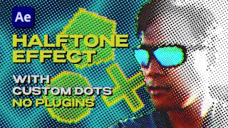 HALFTONE EFFECT with CUSTOMIZABLE DOTS  No Plugins  After Effects Tutorial [upl. by Tadich]