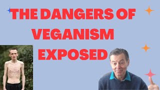 The Dangers of Veganism Exposed vegan veganism [upl. by Aleac]